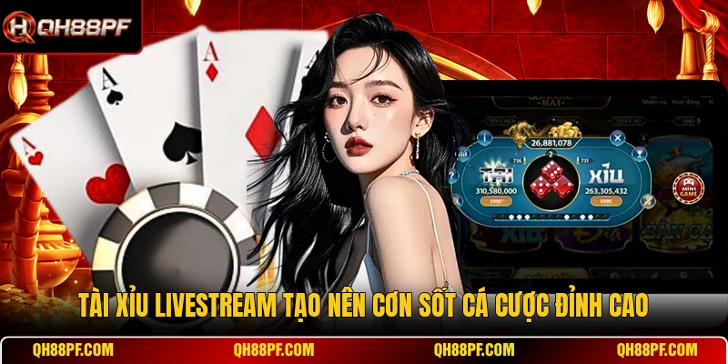 Tài Xỉu Livestream